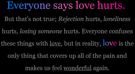 Everyone Says Love Hurts But That's Not True