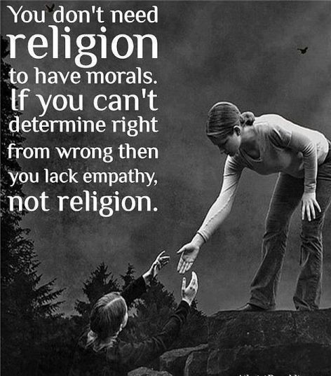 You Don't Need Religion To Have Morals