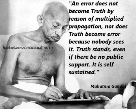 Mahatma Gandhi an error does not become